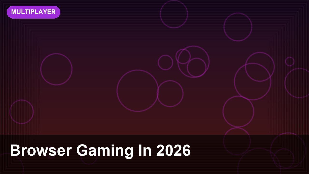 Browser Gaming in 2026: Why Instant Play Is Winning